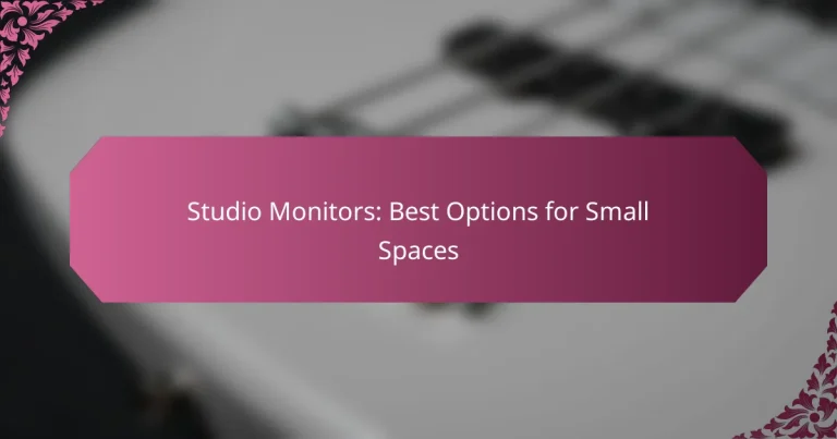 Studio Monitors: Best Options for Small Spaces