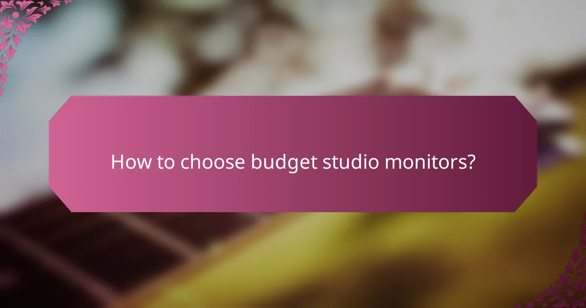 How to choose budget studio monitors?