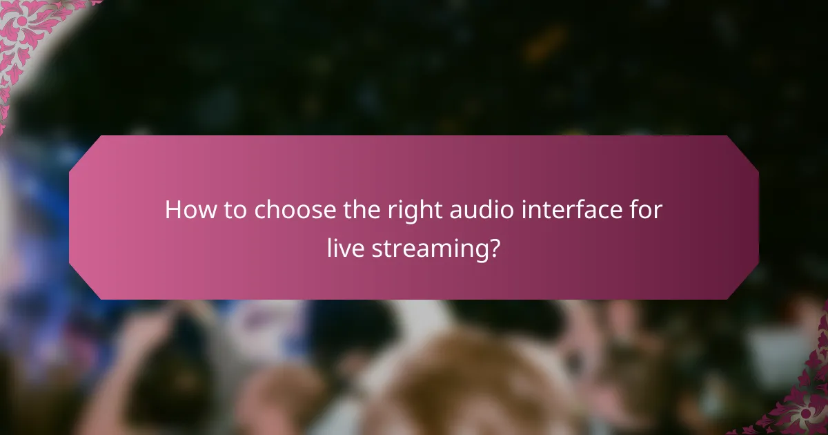 How to choose the right audio interface for live streaming?