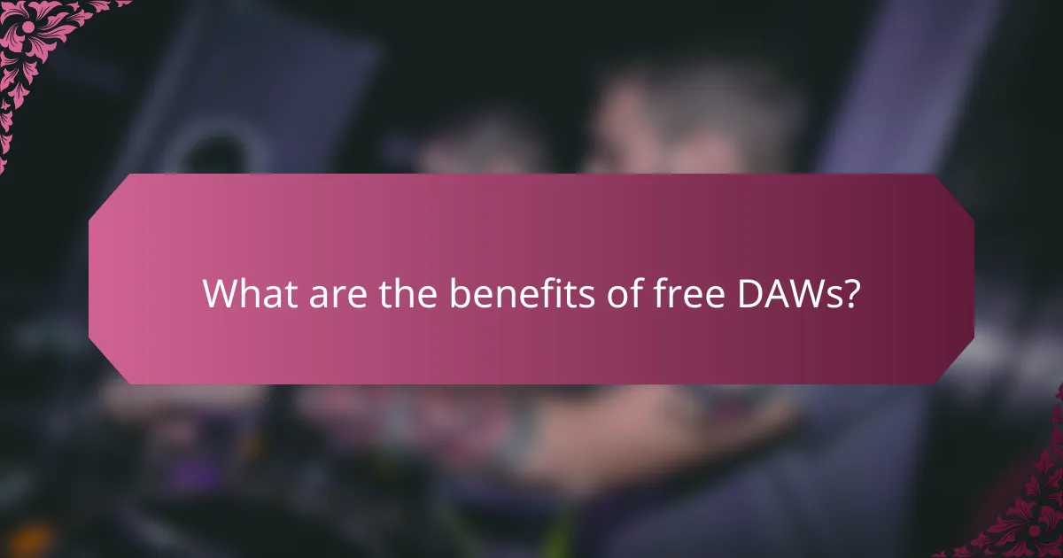 What are the benefits of free DAWs?