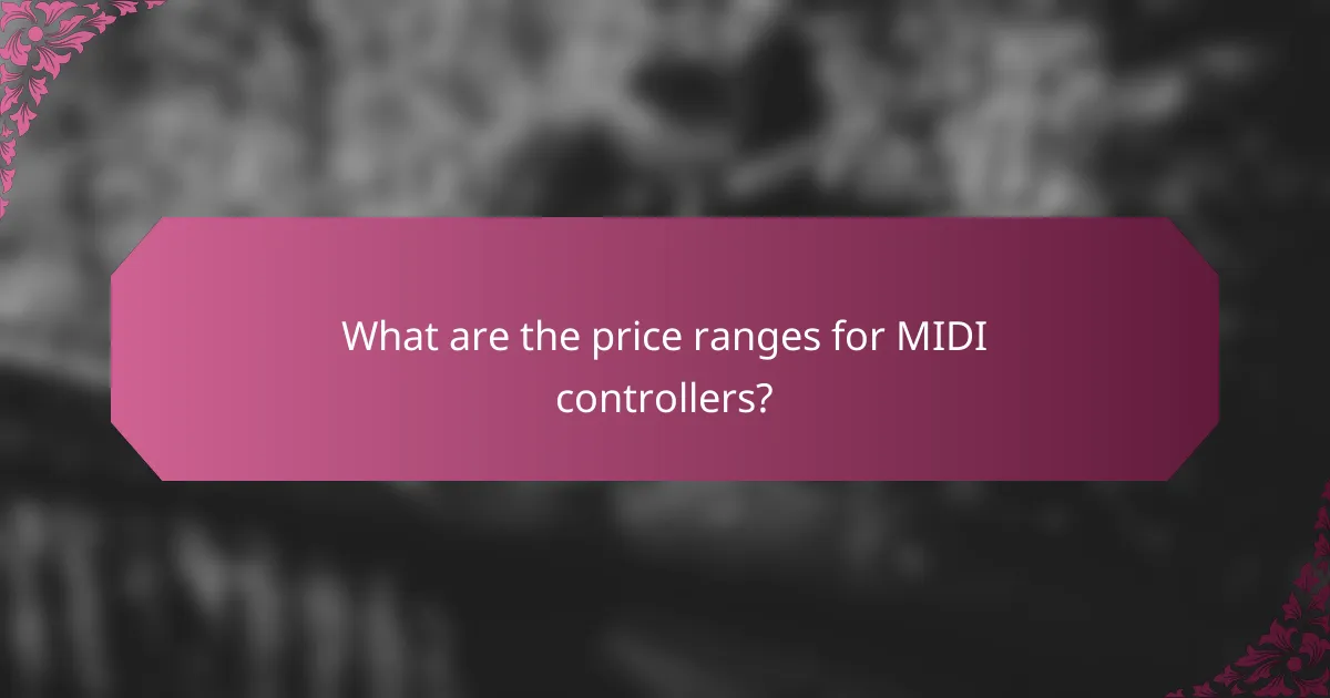 What are the price ranges for MIDI controllers?