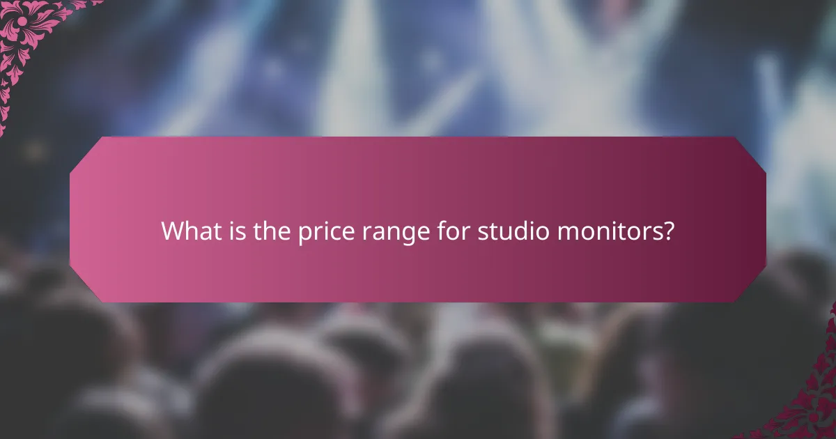 What is the price range for studio monitors?