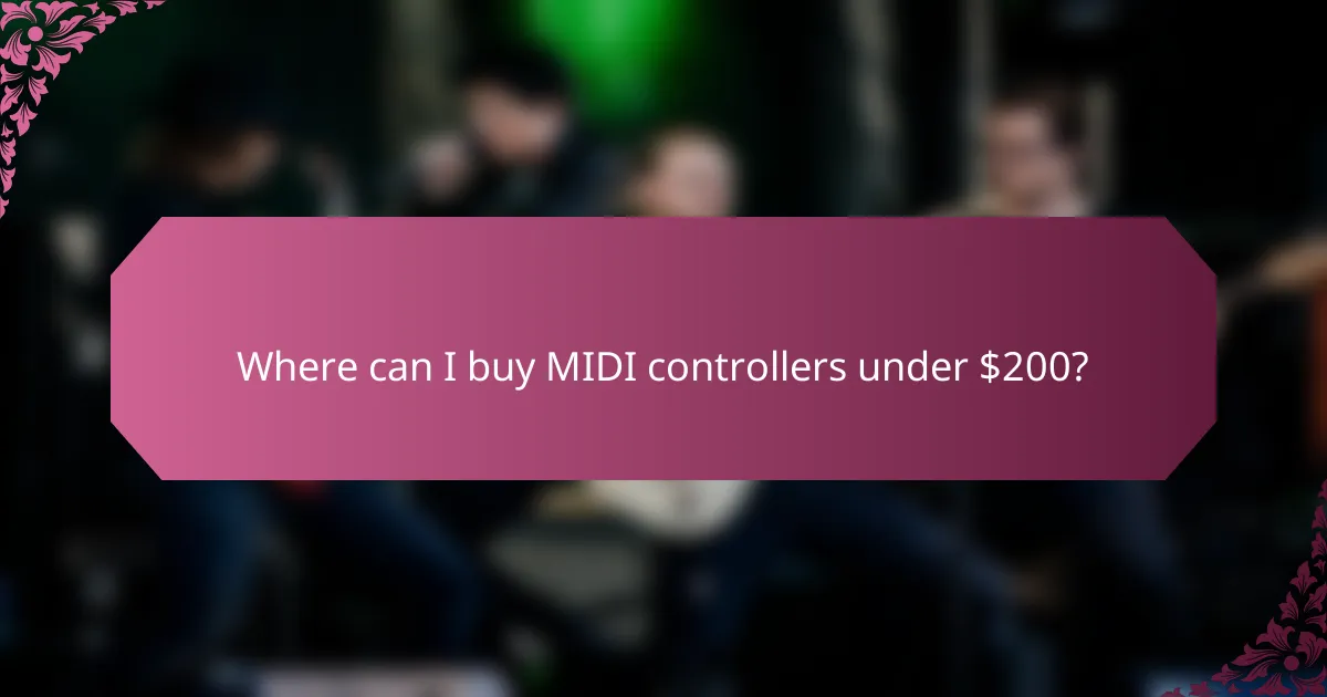 Where can I buy MIDI controllers under $200?